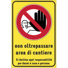 Cartello area cantiere non oltrepassare